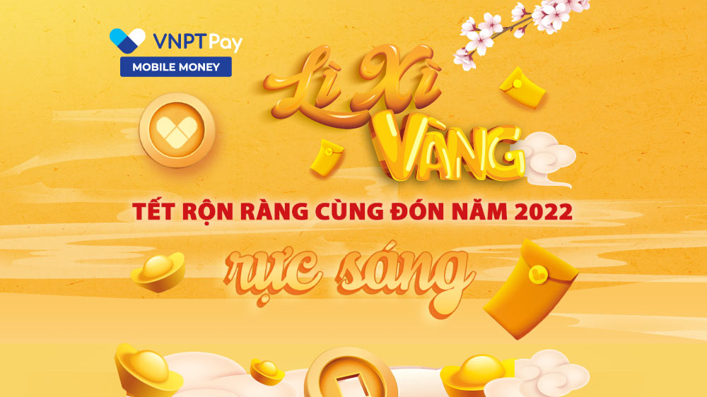 5 bước tham gia lì xì vàng cực đơn giản với Mobile money của VNPT