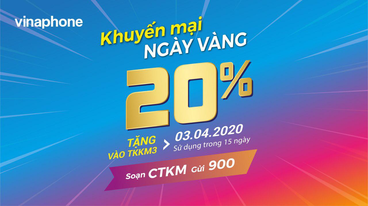 VinaPhone tặng 20% giá trị nạp cho TB trả trước trong Ngày Vàng 03/04/2020