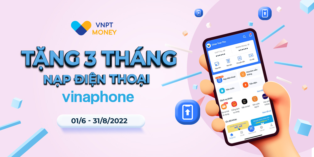 VNPT Money tặng 3 tháng nạp điện thoại VinaPhone