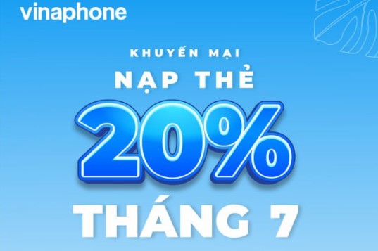 Nhận ngay ưu đãi cùng khuyến mại nạp thẻ VinaPhone tháng 7/2023