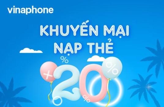 Nhận ngay ưu đãi cùng khuyến mại nạp thẻ VinaPhone tháng 8/2023