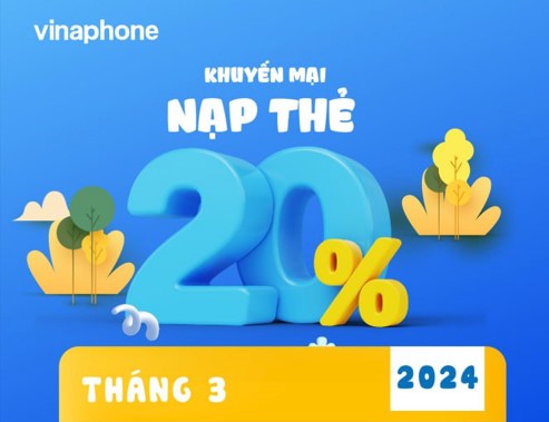 Nhận ngay ưu đãi cùng khuyến mại nạp thẻ VinaPhone tháng 3/2024