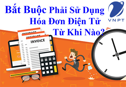 Triển khai hóa đơn điện tử bắt buộc từ 11/2018