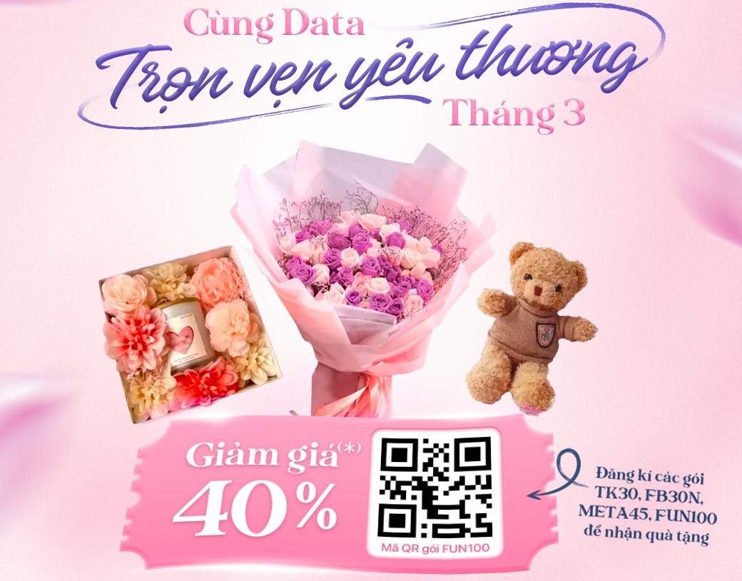 VinaPhone ưu đãi 8/3 với chương trình tri ân "Cùng Data trọn vẹn yêu thương tháng 3"