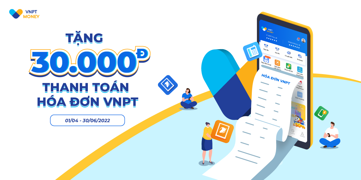 Ưu đãi tặng 30.000đ thanh toán hoá đơn VNPT 