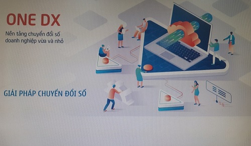 ONE DX - Nền tảng giúp Doanh nghiệp vừa và nhỏ chuyển đổi số hiệu quả