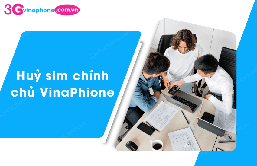 Cách hủy sim chỉnh chủ  VinaPhone