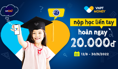Nộp học liền tay – Hoàn ngay 20.000đ