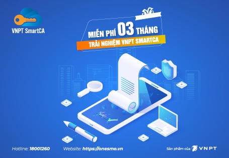 Miễn phí 3 tháng trải nghiệm dịch vụ chữ ký số VNPT SmartCA