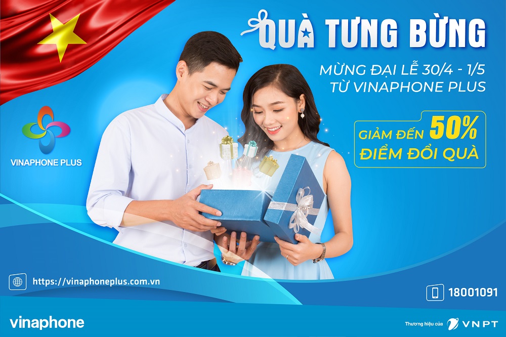 VinaPhone Plus ưu đãi giảm đến 50% quà tặng và dịch vụ dịp nghỉ lễ 30/4 - 1/5