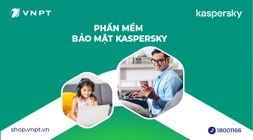 Thuê bao Internet VNPT bảo vệ tối đa các thiết bị với Kaspersky