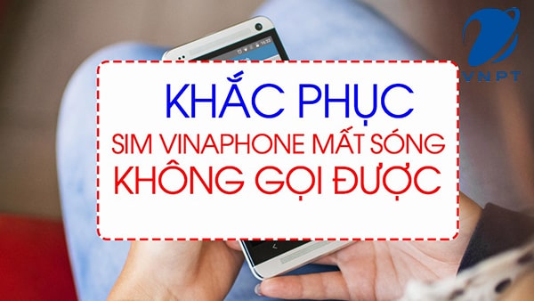1 trong 4 nguyên nhân SIM VinaPhone không gọi được là mất sóng