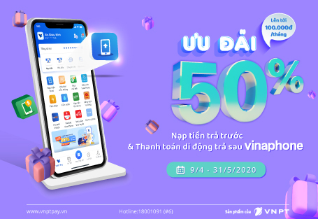 Ưu đãi 50% nạp tiền trả trước và thanh toán trả sau cho thuê bao VinaPhone