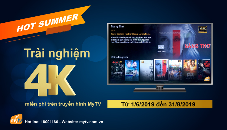 🎬🎬🎬 Xem truyền hình 4K miễn phí, nhận quà đến 10 triệu khi đăng ký MyTV