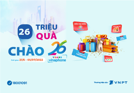 VinaPhone tri ân khách hàng 26 triệu quà nhân dịp sinh nhật lần thứ 26