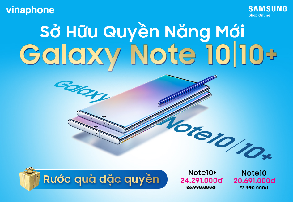 Ưu đãi đặc quyền siêu phẩm Galaxy Note 10|10+ cho thuê bao VinaPhone