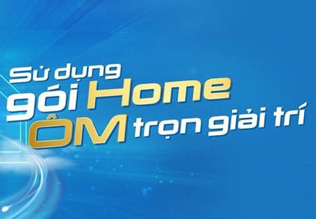 ÔM TRỌN GIẢI TRÍ CÙNG GÓI CƯỚC HOME