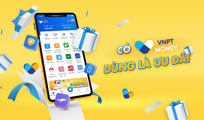 CÓ VNPT MONEY - DÙNG LÀ ƯU ĐÃI