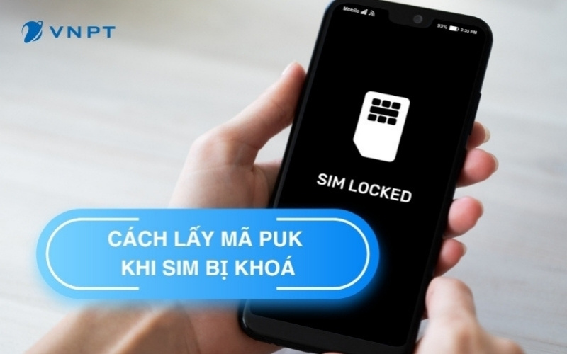 Hướng dẫn 2 cách lấy mã PUK khi sim bị khóa đơn giản mạng VinaPhone