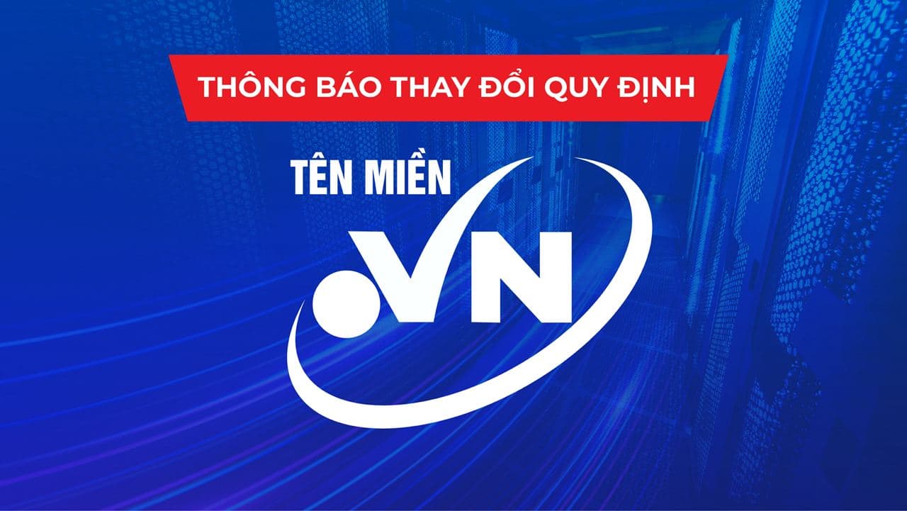 Thông báo thay đổi quy định về tên miền .VN