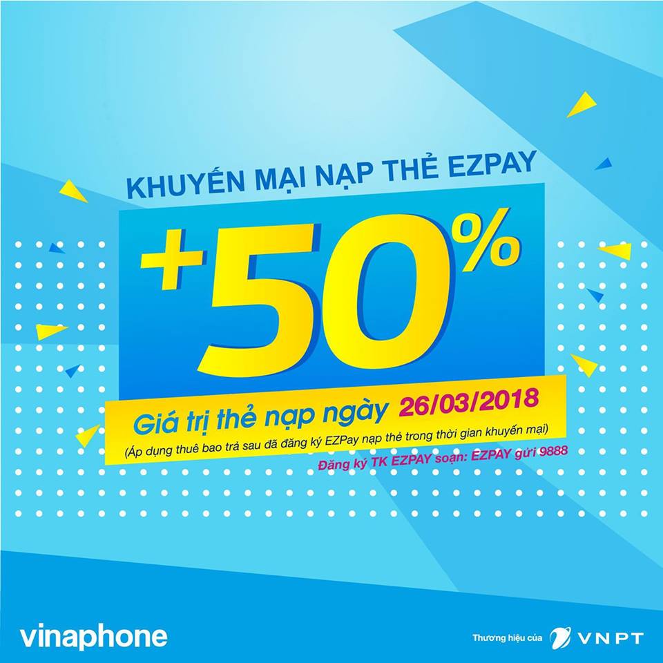 KHUYẾN MẠI NẠP THẺ VÀO TÀI KHOẢN EZPAY NGÀY 26/03/2018