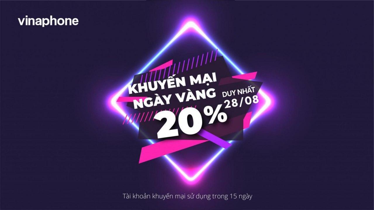 VinaPhone tặng 20% giá trị nạp cho TB trả trước trong Ngày Vàng 28/08/2020