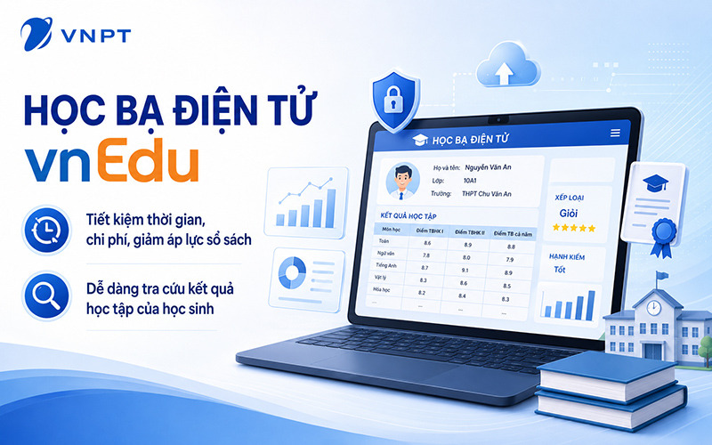 Học bạ điện tử mang lại nhiều lợi ích cho nhà trường, phụ huynh và học sinh