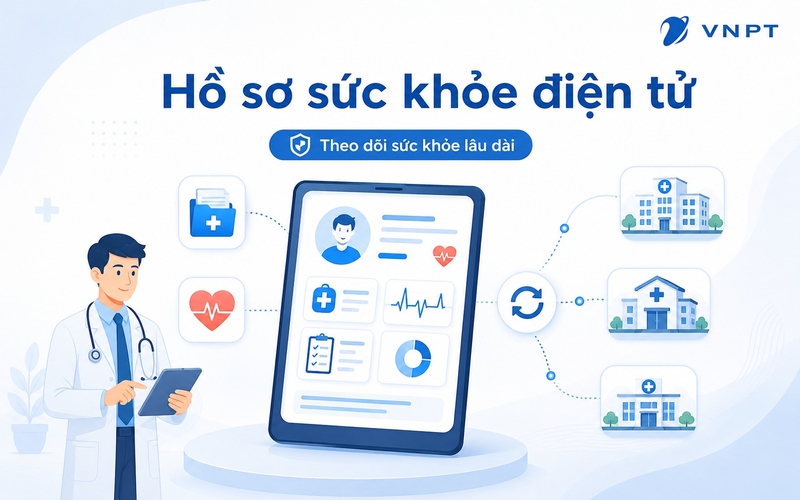 Hồ sơ sức khỏe điện tử giúp lưu trữ và theo dõi thông tin sức khỏe của mỗi người dân