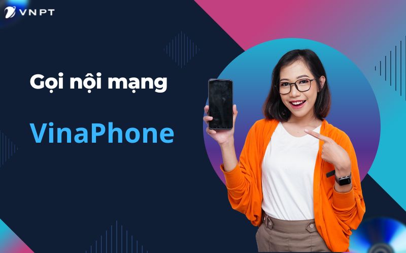 Gọi nội mạng là gì? Dùng gói cước nội mạng VinaPhone nào là tối ưu?