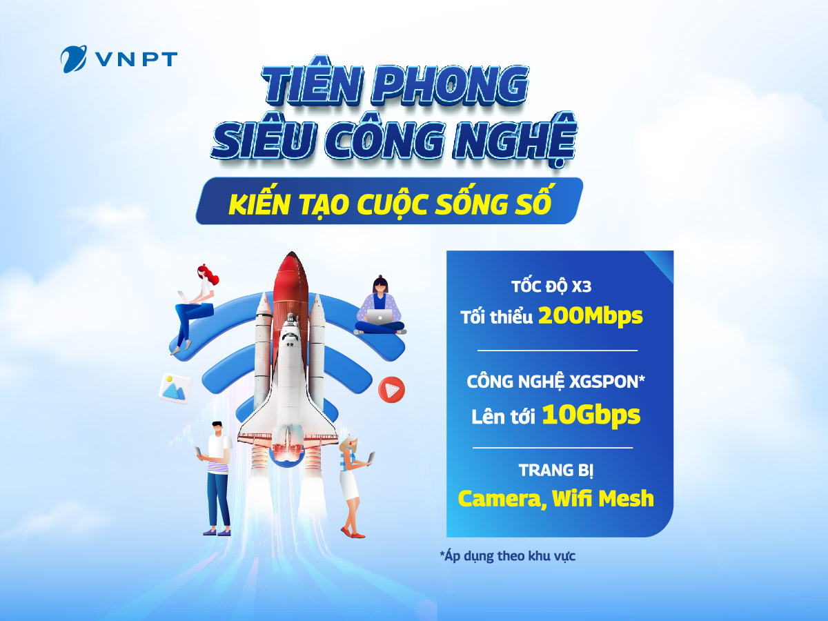 VNPT nâng tốc độ Internet hơn 3 lần – giá không đổi, thúc đẩy kiến tạo “cuộc sống số”