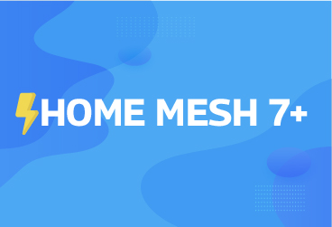 HOME MESH 7+