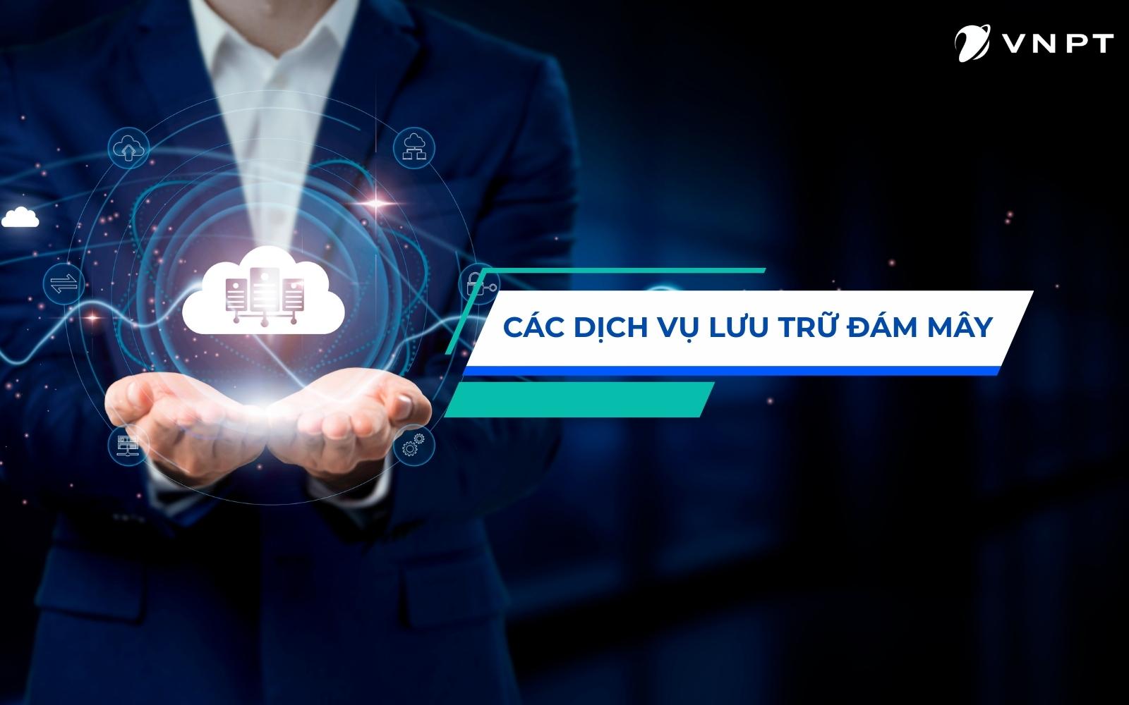 Các dịch vụ lưu trữ đám mây: Chìa khóa thành công thời 4.0