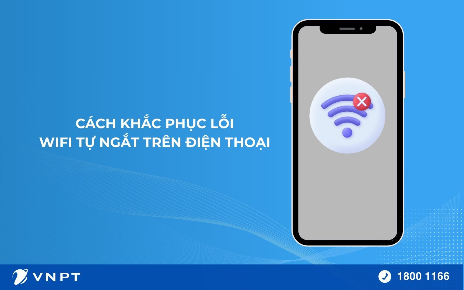 WiFi tự ngắt kết nối trên điện thoại: Nguyên nhân và cách khắc phục