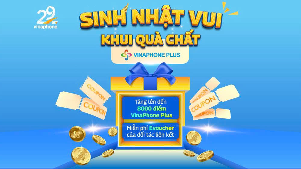 Mừng sinh nhật 29 năm VinaPhone: Tặng lên đến 8000 điểm VinaPhone Plus và miễn phí evoucher đa thương hiệu cho mọi hội viên