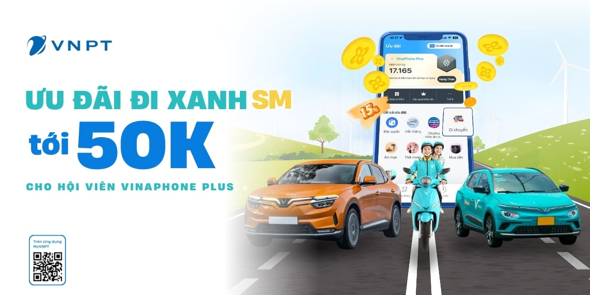 ĐỔI ĐIỂM VINAPHONE PLUS – NHẬN VOUCHER  LÊN ĐẾN 50.000Đ KHI DI CHUYỂN CÙNG XANH SM