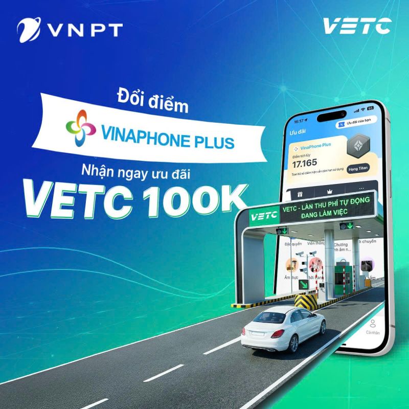 Chương trình ưu đãi đổi điểm Vinaphone, nhận điểm VETC