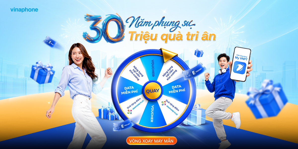 30 Năm Phụng sự - Triệu Quà tri Ân: Dành tặng Hội viên VinaPhone Plus hàng ngàn quà tặng giá trị