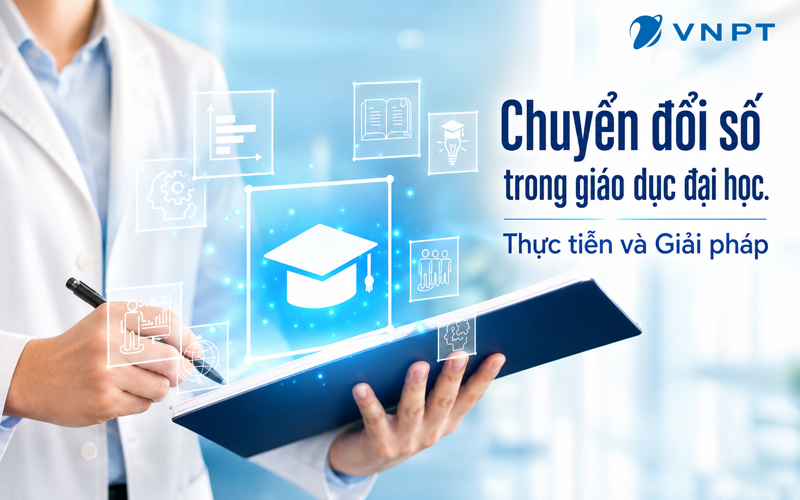 Chuyển đổi số trong giáo dục đại học: Thực tiễn và Giải pháp