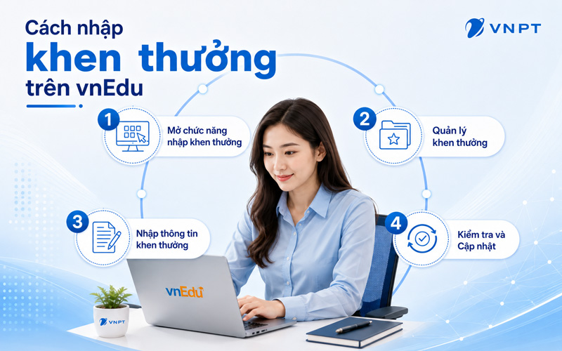 Cách nhập khen thưởng trên vnEdu: 4 bước cập nhật chính xác