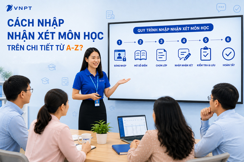 Cách nhập nhận xét môn học trên vnEdu chi tiết từ A - Z