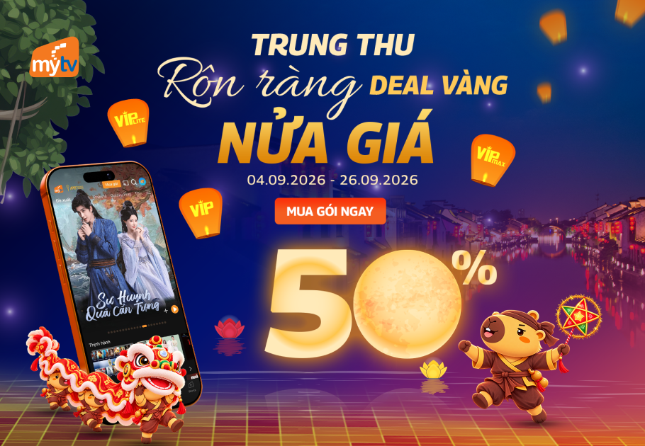 MyTV tung deal Trung thu: Giảm 50% gói cước đa nhà mạng