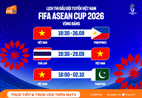 MyTV chính thức sở hữu bản quyền FIFA ASEAN Cup 2026